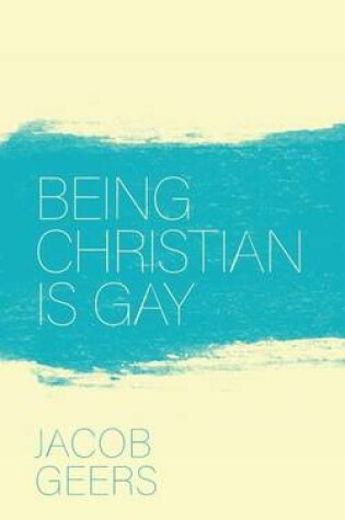 Cover of Being Christian is Gay