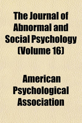 Book cover for The Journal of Abnormal and Social Psychology (Volume 16)
