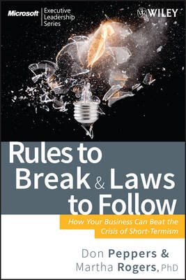 Book cover for Rules to Break and Laws to Follow:How Your Business can Beat the Crisis of Short-Termism