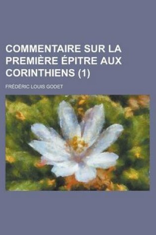 Cover of Commentaire Sur La Premiere Epitre Aux Corinthiens (1)