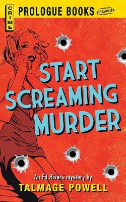 Book cover for Start Screaming Murder