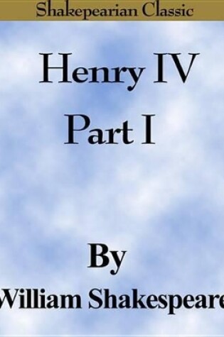 Cover of Henry IV Part I (Shakespearian Classics)