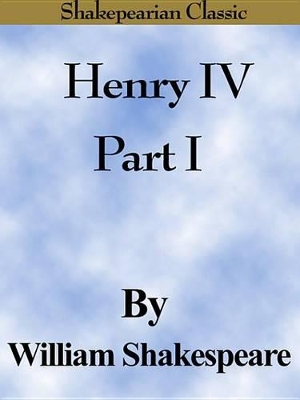 Book cover for Henry IV Part I (Shakespearian Classics)