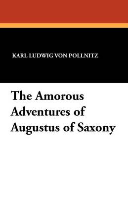 Book cover for The Amorous Adventures of Augustus of Saxony