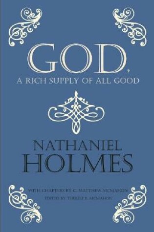 Cover of God, a Rich Supply of All Good