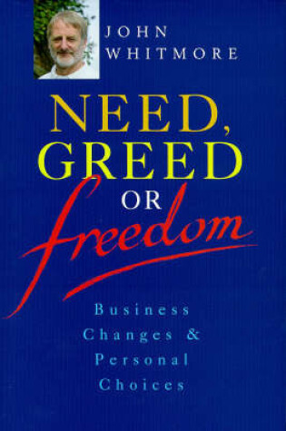 Cover of Need, Greed or Freedom