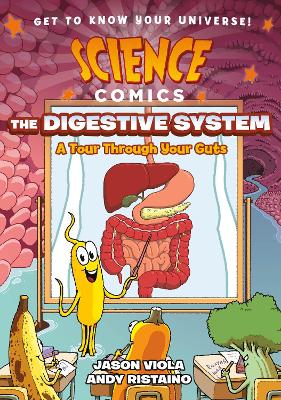 Book cover for Science Comics: The Digestive System