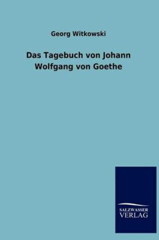 Cover of Das Tagebuch von Johann Wolfgang von Goethe