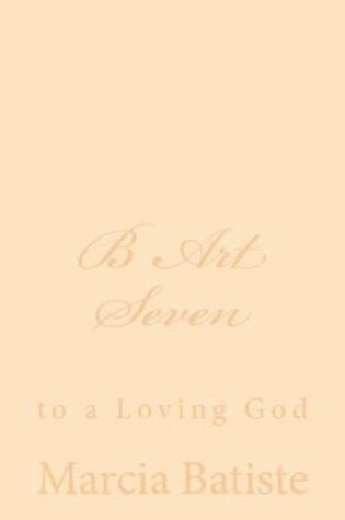 Cover of B Art Seven