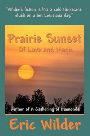 Cover of Prairie Sunset - of Love and Magic