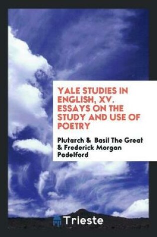 Cover of Essays on the Study and Use of Poetry by Plutarch and Basil the Great