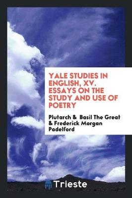 Book cover for Essays on the Study and Use of Poetry by Plutarch and Basil the Great