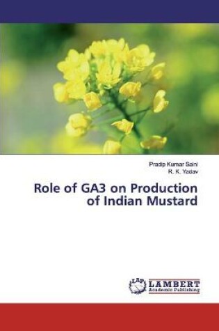 Cover of Role of GA3 on Production of Indian Mustard