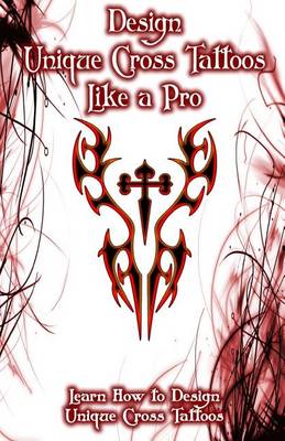 Book cover for Design Unique Cross Tattoos Like a Pro