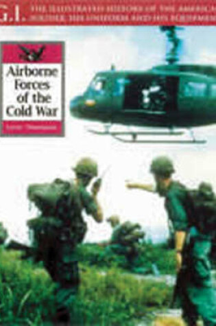 Cover of Airborne Forces of the Cold War: Gi Series Vol.30
