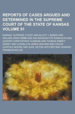 Cover of Reports of Cases Argued and Determined in the Supreme Court of the State of Kansas Volume 91