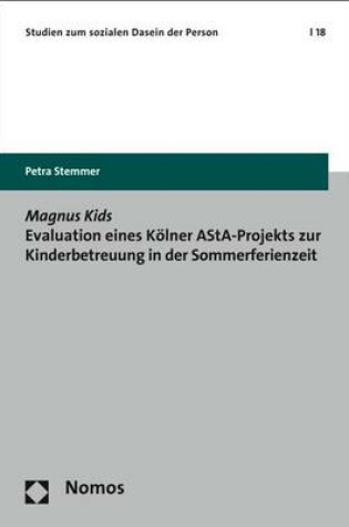 Cover of Magnus Kids Evaluation Eines Kolner Asta-Projekts Zur Kinderbetreuung in Der Sommerferienzeit