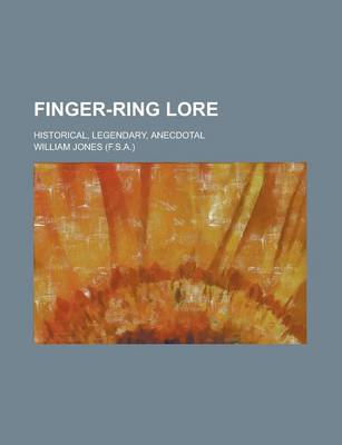 Book cover for Finger-Ring Lore; Historical, Legendary, Anecdotal