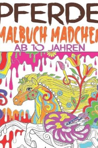Cover of Pferde Malbuch Mädchen ab 10 Jahren