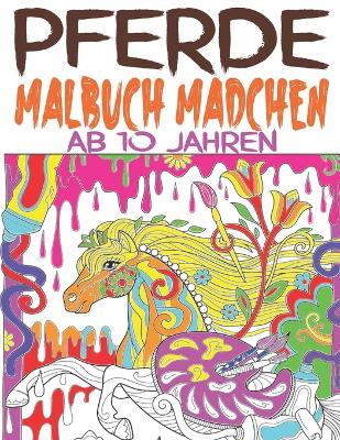 Book cover for Pferde Malbuch Mädchen ab 10 Jahren