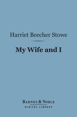 Cover of My Wife and I (Barnes & Noble Digital Library)