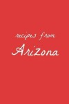 Book cover for Recipes from Arizona