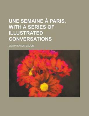 Book cover for Une Semaine a Paris, with a Series of Illustrated Conversations