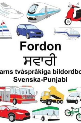 Cover of Svenska-Punjabi Fordon Barns tvåspråkiga bildordbok