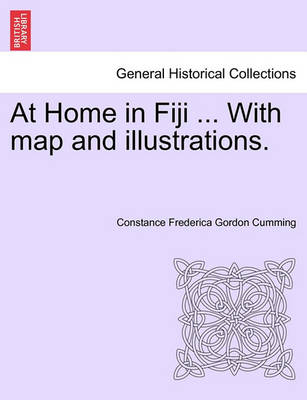 Book cover for At Home in Fiji ... with Map and Illustrations, Vol. I