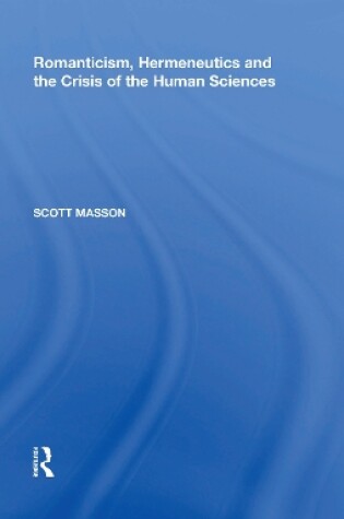 Cover of Romanticism, Hermeneutics and the Crisis of the Human Sciences