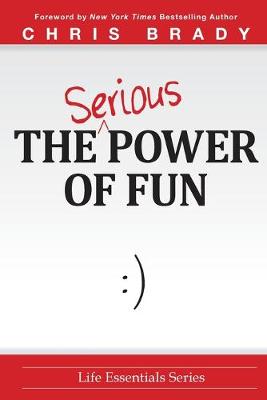 Book cover for The Serious Power of Fun.