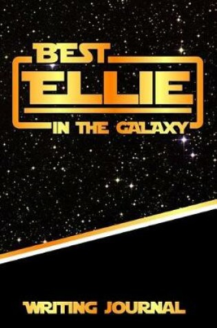 Cover of Best Ellie in the Galaxy Writing Journal