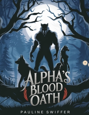 Cover of Alpha's Blood Oath