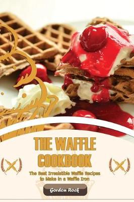 Book cover for The Waffle Cookbook