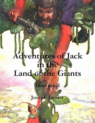 Book cover for Adventures of Jack in the Land of the Giants: Illustrated
