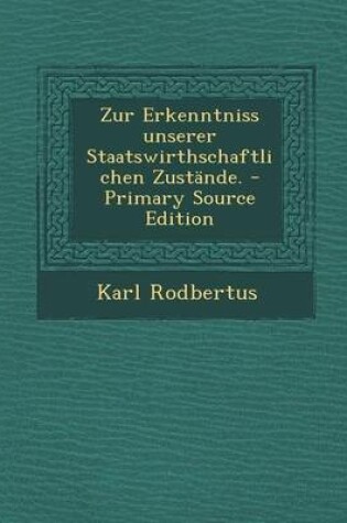 Cover of Zur Erkenntniss Unserer Staatswirthschaftlichen Zustande.