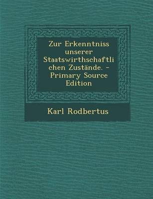 Book cover for Zur Erkenntniss Unserer Staatswirthschaftlichen Zustande.