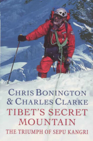 Cover of Tibet s Secret Mountain: The Triumph Of Sepu Kangri