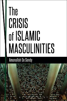 Book cover for The Crisis of Islamic Masculinities