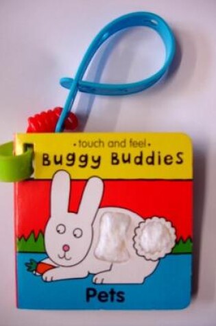 Cover of Touch & Feel Buggy Buds:Pets