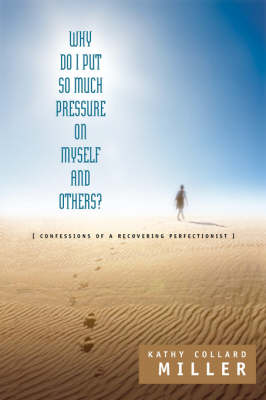 Book cover for Why Do I Put So Much Pressure on Myself and Others?