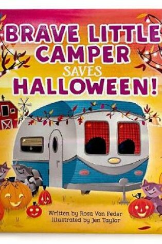 Cover of Brave Little Camper Saves Halloween