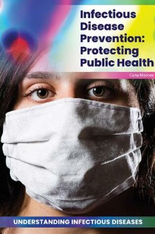 Cover of Infectious Disease Prevention: Protecting Public Health