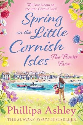 Cover of Spring on the Little Cornish Isles: The Flower Farm