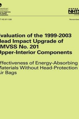 Cover of Evaluation of the 1999-2003 Head Impact Upgrade of FMVSS No. 201 ? Upper-Interior Components