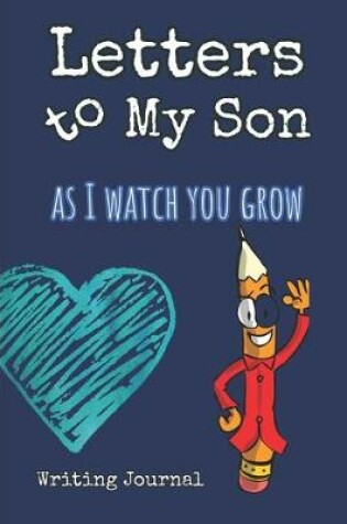 Cover of Letters to My Son as I Watch You Grow