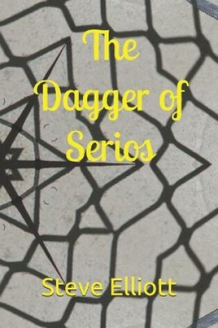 Cover of The Dagger of Serios