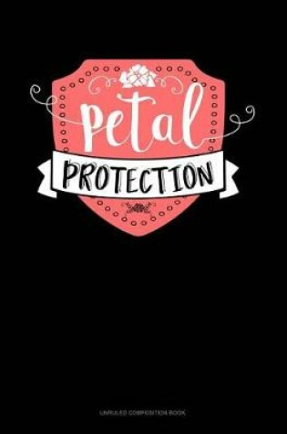 Cover of Petal Protection