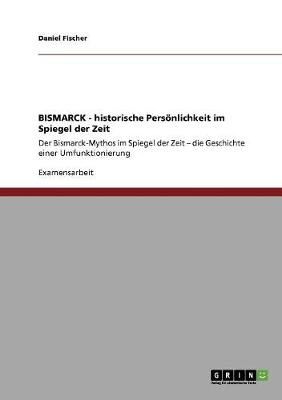 Book cover for BISMARCK - historische Persoenlichkeit im Spiegel der Zeit