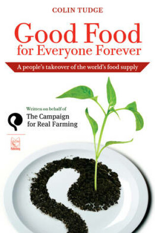 Cover of Good Food for Everyone Forever